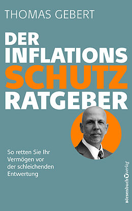 Kartonierter Einband Der Inflationsschutzratgeber von Thomas Gebert