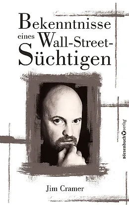 E-Book (epub) Bekenntnisse eines Wall-Street-Süchtigen von James J Cramer