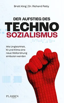 E-Book (epub) Der Aufstieg des Technosozialismus von Brett King, Richard Petty