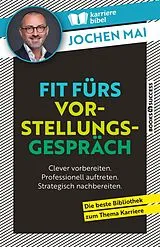 Kartonierter Einband Fit fürs Vorstellungsgespräch von Jochen Mai