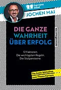 E-Book (epub) Die ganze Wahrheit über Erfolg von Jochen Mai