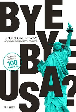 E-Book (epub) Bye-bye, USA? von Scott Galloway
