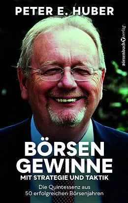 E-Book (epub) Börsengewinne mit Strategie und Taktik von Peter E. Huber