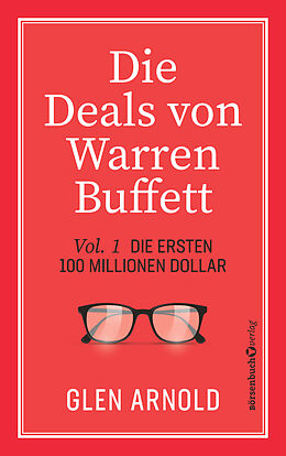 Kartonierter Einband Die Deals von Warren Buffett - Vol. 1 von Glen Arnold