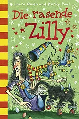Fester Einband Die rasende Zilly von Laura Owen, Korky Paul