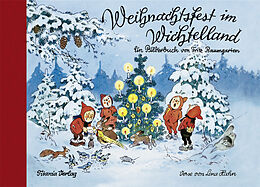Fester Einband Weihnachtsfest im Wichtelland von Fritz Baumgarten, Lena Hahn