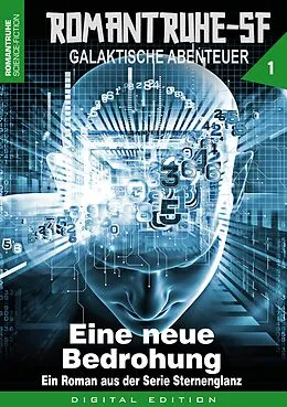 E-Book (epub) ROMANTRUHE-SF - Galaktische Abenteuer 1 von Arthur E. Black