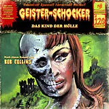 Audio CD (CD/SACD) Geister Schocker CD 120: Das Kind der Hölle von 
