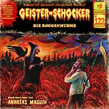 Audio CD (CD/SACD) Geister Schocker CD 122: Die Roggenmuhme von Andreas Masuth