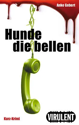 E-Book (epub) Hunde die bellen von Anke Gebert