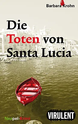 E-Book (epub) Die Toten von Santa Lucia von Barbara Krohn