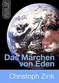 E-Book (epub) Das Märchen von Eden von Christoph Zink