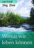 E-Book (epub) Womit wir leben können von Jörg Zink