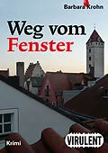 E-Book (epub) Weg vom Fenster von Barbara Krohn