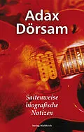 E-Book (epub) Saitenweise biografische Notizen von Adax Dörsam