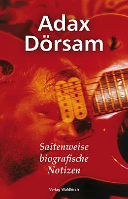 E-Book (epub) Saitenweise biografische Notizen von Adax Dörsam