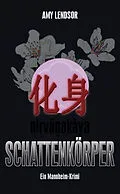 E-Book (epub) Schattenkörper von Amy Lendsor