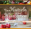 E-Book (epub) Von Hutzeln und Himbeeren von Eva Heß