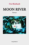 E-Book (epub) Moon River von Uwe Reinhardt