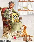 E-Book (epub) Die Märchenfrau von Anneliese Koch