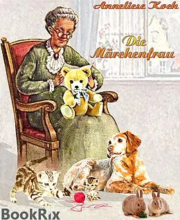 E-Book (epub) Die Märchenfrau von Anneliese Koch