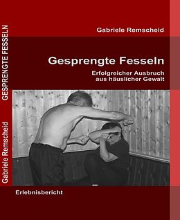 E-Book (epub) Gesprengte Fesseln von Gabriele Remscheid