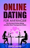 E-Book (epub) Online Dating für Anfänger von Markus Wagner