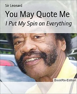 E-Book (epub) You May Quote Me von Leonard