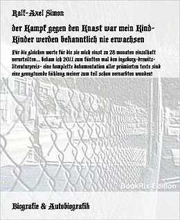 E-Book (epub) der Kampf gegen den Knast war mein Kind- Kinder werden bekanntlich nie erwachsen von Ralf-Axel Simon