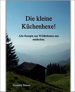 E-Book (epub) Die kleine Küchenhexe! von Susanne Simon