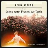 Audio CD (CD/SACD) Junge rettet Freund aus Teich von Heinz Strunk