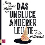 Audio CD (CD/SACD) Das Unglück anderer Leute von Nele Pollatschek