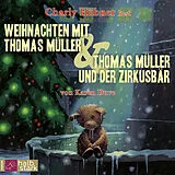 Audio CD (CD/SACD) Weihnachten mit Thomas Müller & Thomas Müller und der Zirkusbär von Karen Duve
