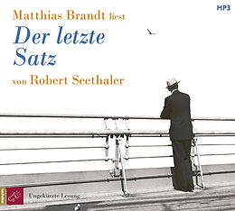 Audio CD (CD/SACD) Der letzte Satz von Robert Seethaler