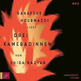 Audio CD (CD/SACD) Drei Kameradinnen von Shida Bazyar