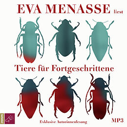 Audio CD (CD/SACD) Tiere für Fortgeschrittene von Eva Menasse