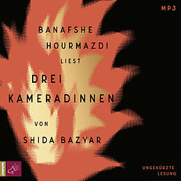 Audio CD (CD/SACD) Drei Kameradinnen von Shida Bazyar