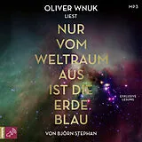 Audio CD (CD/SACD) Nur vom Weltraum aus ist die Erde blau von Björn Stephan