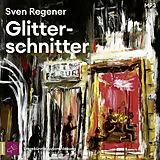 Audio CD (CD/SACD) Glitterschnitter von Sven Regener