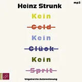 Audio CD (CD/SACD) Kein Geld Kein Glück Kein Sprit von Heinz Strunk