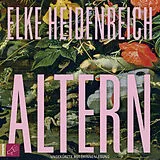 Audio CD (CD/SACD) Altern von Elke Heidenreich