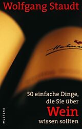Kartonierter Einband 50 einfache Dinge, die Sie über Wein wissen sollten (NA) von Wolfgang Staudt