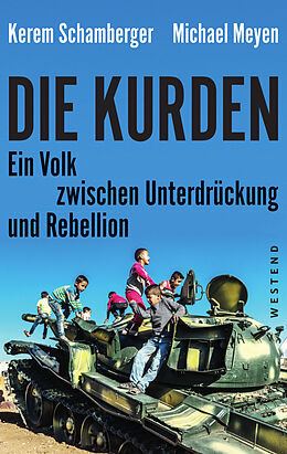 Kartonierter Einband Die Kurden von Kerem Schamberger, Michael Meyen