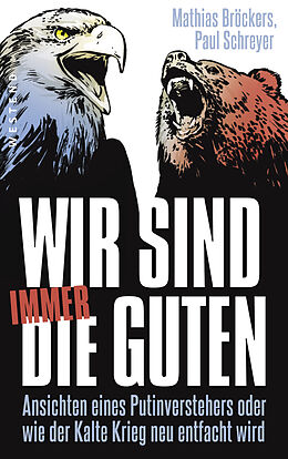 Kartonierter Einband Wir sind immer die Guten von Mathias Bröckers, Paul Schreyer