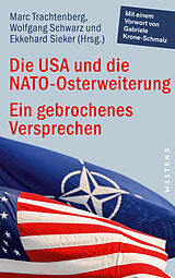Kartonierter Einband Die USA und die NATO-Osterweiterung von Marc Trachtenberg