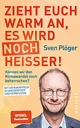Kartonierter Einband (Kt) Zieht euch warm an, es wird noch heißer! von Sven Plöger