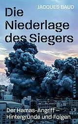 Kartonierter Einband Die Niederlage des Siegers von Jacques Baud