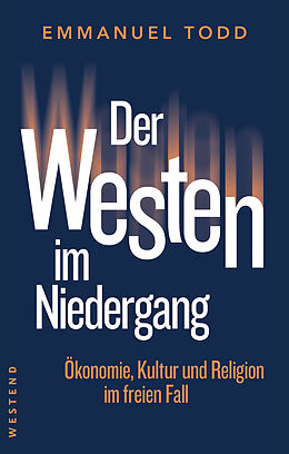 Fester Einband Der Westen im Niedergang von Emmanuel Todd