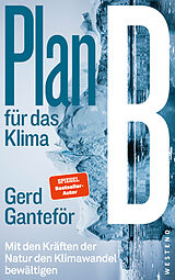 Fester Einband Plan B für das Klima von Gerd Ganteför