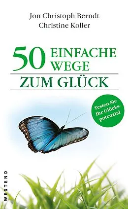 E-Book (epub) 50 einfache Wege zum Glück von Jon Christoph Berndt, Christine Koller